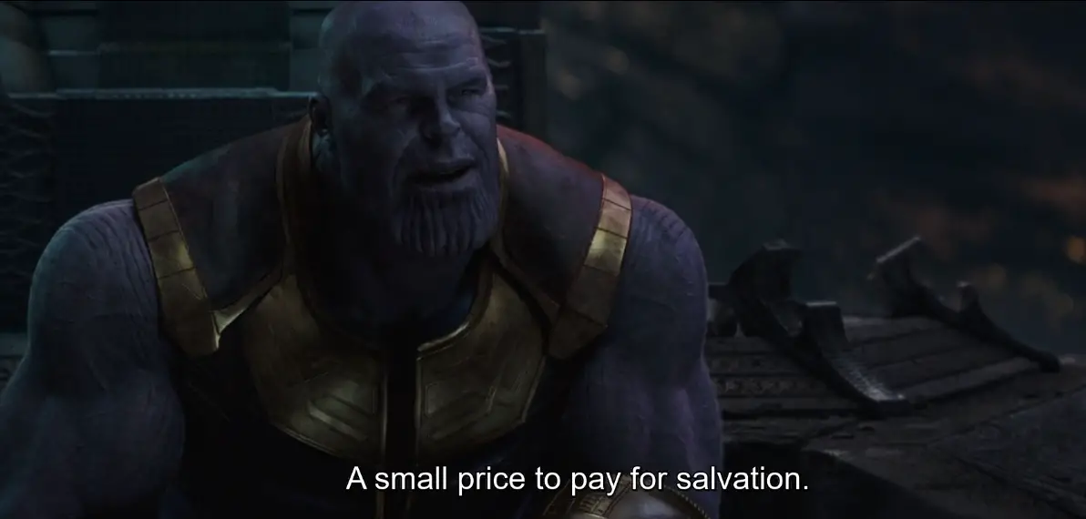 A Small price to pay for salvation Thanos quote