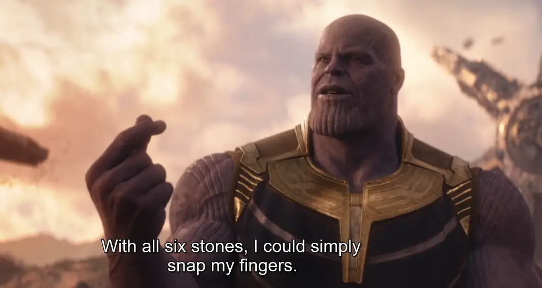 I could simply snap my fingers