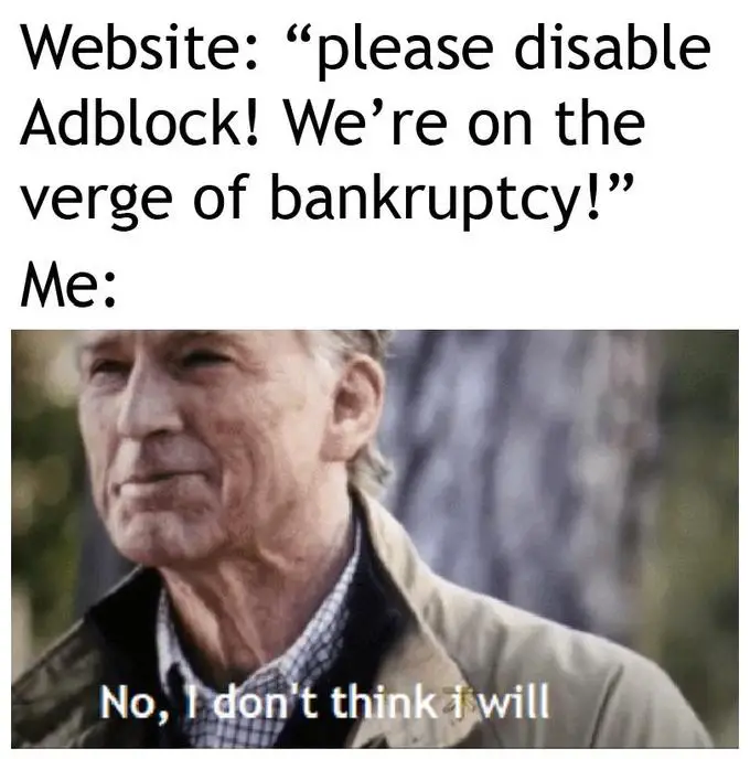 disable adblock No, I Don't Think I will